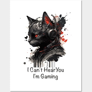 I Can't Hear You I'm Gaming Black Cat Posters and Art